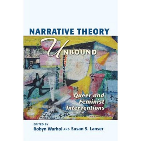 Narrative Theory Unbound: Queer and Feminist Interventions Hardcover, Ohio State University Press