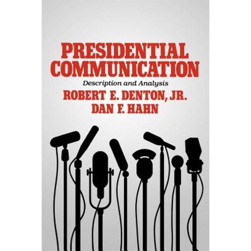 Presidential Communication: Description and Analysis Paperback, Praeger