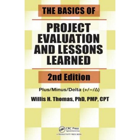 The Basics of Project Evaluation and Lessons Learned [With CDROM] Paperback, Productivity Press