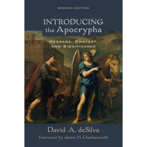 Introducing the Apocrypha: Message Context and Significance Paperback, Baker Academic