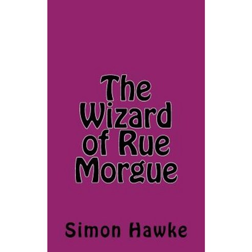 The Wizard of Rue Morgue Paperback, Createspace Independent Publishing Platform
