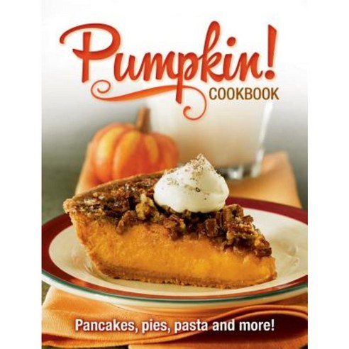 Pumpkin Cookbook Spiral, Publications International, Ltd.