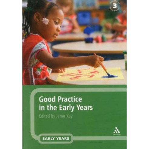 Good Practice in the Early Years Paperback, Bloomsbury Publishing PLC
