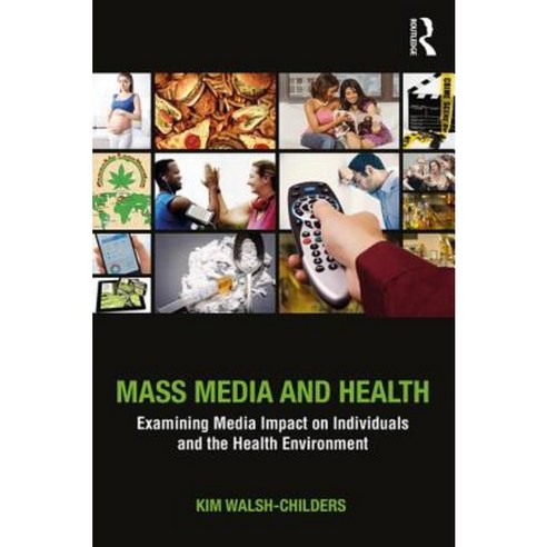 Mass Media and Health: Examining Media Impact on Individuals and the Health Environment Paperback, Routledge