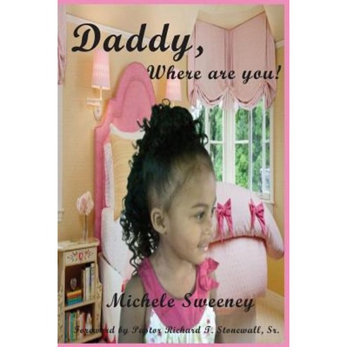 Daddy Where Are You! Paperback, Jazzy Kitty Greetings Marketing & Publishing