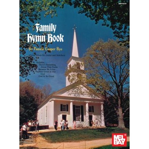 Family Hymn Book: Chords Given for Guitar and Autoharp Paperback, Mel Bay Publications