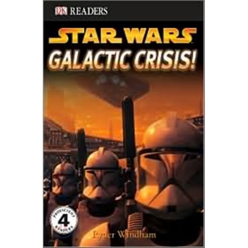 DK Readers Level 4 : Star Wars - Galactic Crisis! DK Publishing, DK ...