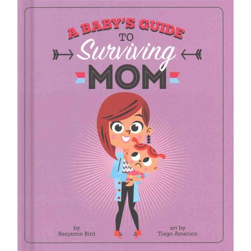 A Baby''s Guide to Surviving Mom Capstone Pr Inc, Capstone Young Readers