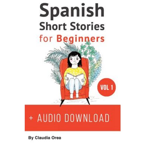 Spanish: Short Stories for Beginners + Audio Download: Improve Your Reading and Listening Skills in Spanish Hardcover, Cambridge University Press