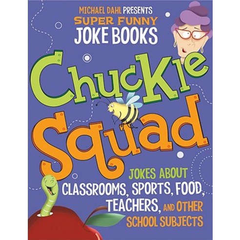 Chuckle Squad: Jokes about Classrooms Sports Food Teachers and Other School Subjects Hardcover, Picture Window Books