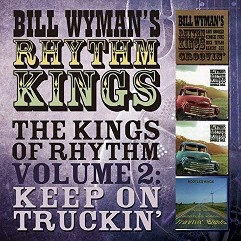 Bill Wyman - The Kings of Rhythm Volume 2 : Keep On Truckin'' (Deluxe Edition) 영국수입반, 4CD