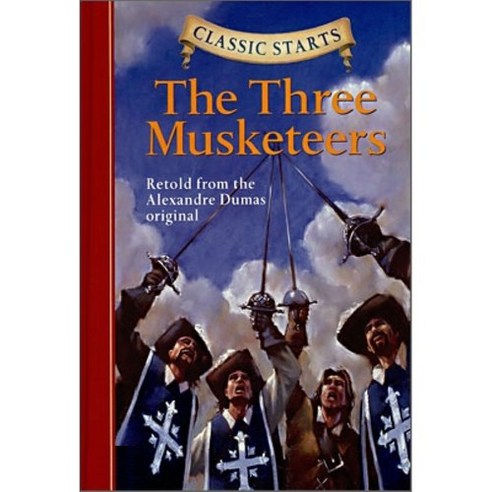 Classic Starts : The Three Musketeers, Sterling Publishing