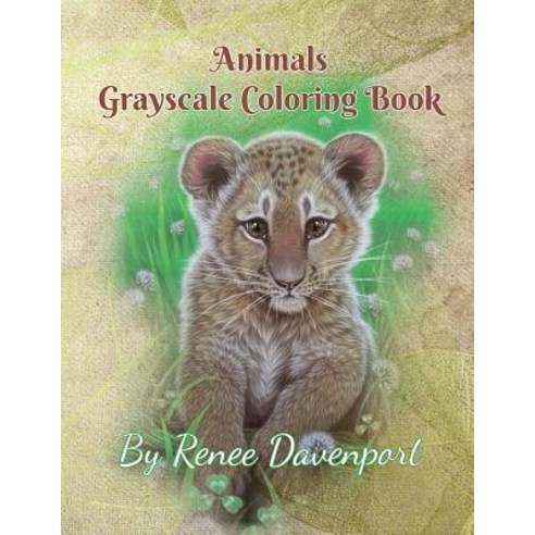 Animals Grayscale Coloring Book Paperback, Createspace Independent Publishing Platform