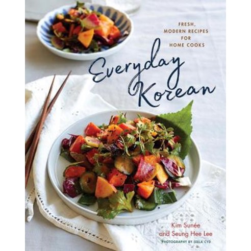 Everyday Korean:Fresh Modern Recipes for Home Cooks, Countryman Press