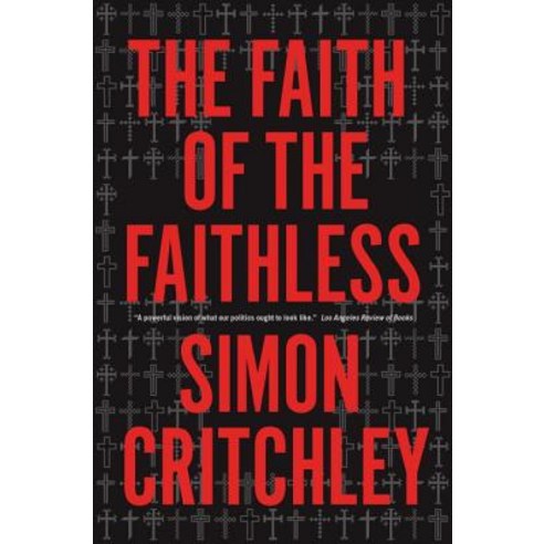 The Faith of the Faithless: Experiments in Political Theology Paperback, Verso