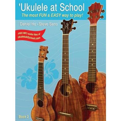 ''ukulele at School Bk 2: The Most Fun & Easy Way to Play! (Student''s Book) Paperback, Alfred Music
