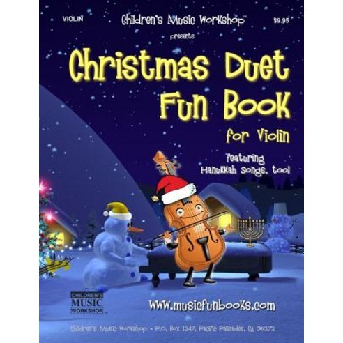 Christmas Duet Fun Book for Violin: Easy to Play Christmas and Hanukkah Duets for the Young Musician, Createspace Independent Publishing Platform