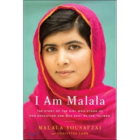 I Am Malala : The Girl Who Stood Up for Education and Was Shot by the Taliban, Little Brown and Company