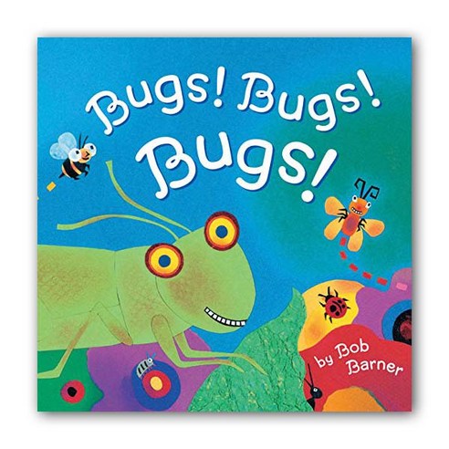 Bob Barner : Bugs! Bugs! Bugs!, ChronicleBooks