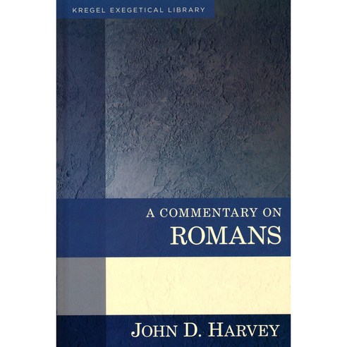 KEL : Commentary on Romans Kregel Exegetical Library, KregelPublications