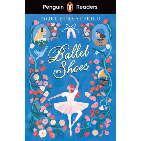 Penguin Reader Level 2: Ballet Shoes, PenguinReaders
