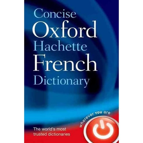 Concise Oxford Hachette French Dictionary 4E, OXFORDUNIVERSITYPRESS