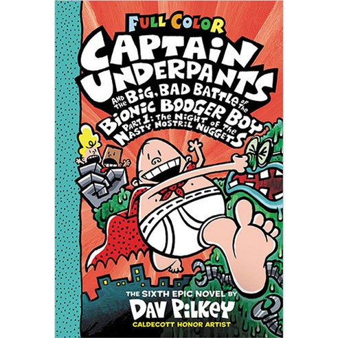 Captain Underpants and the Big Bad Battle of the Bionic Booger Boy Part 1 : The Night of the Nasty Nostril Nuggets, Scholastic