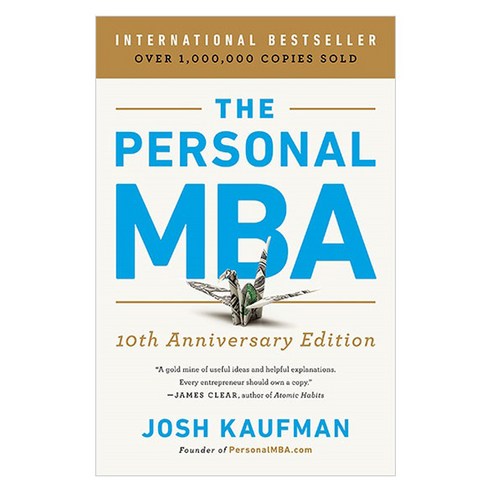 The Personal MBA 10th Anniversary Edition(Paperback):Master the Art of Business, The Personal MBA 10th Annive.., Kaufman, Josh(저),Portfolio, Portfolio