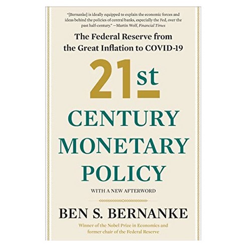 21st Century Monetary Policy : The Federal Reserve from the Great Inflation to COVID-19, W. W. Norton & Company