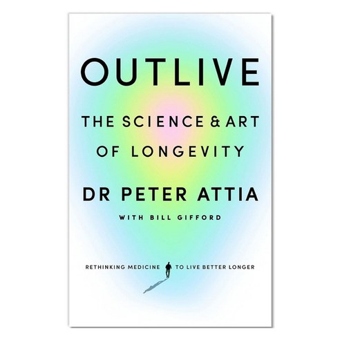 Outlive:The Science and Art of Longevity, Ebury Publishing