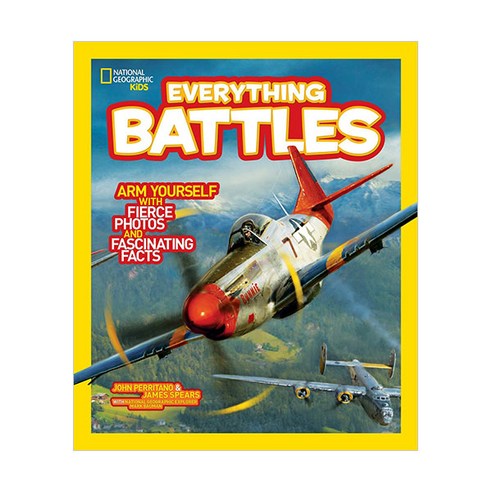 Everything Battles : Arm Yourself with Fierce Photos and Fascinating Facts, 내셔널지오그래픽키즈