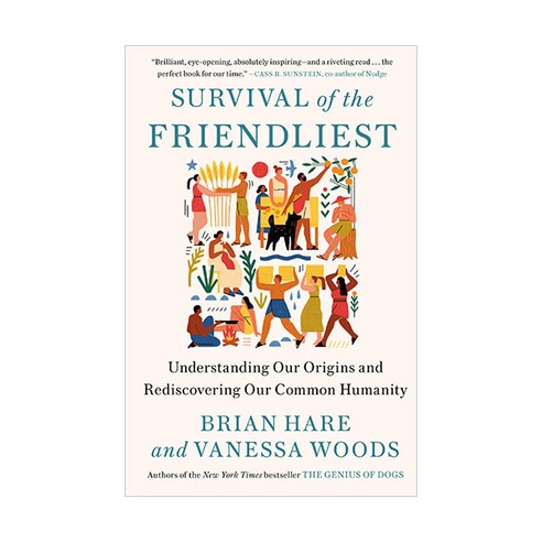 Survival of the Friendliest:Understanding Our Origins and Rediscovering Our Common Humanity, Random House Trade managainsthimself Best Top5