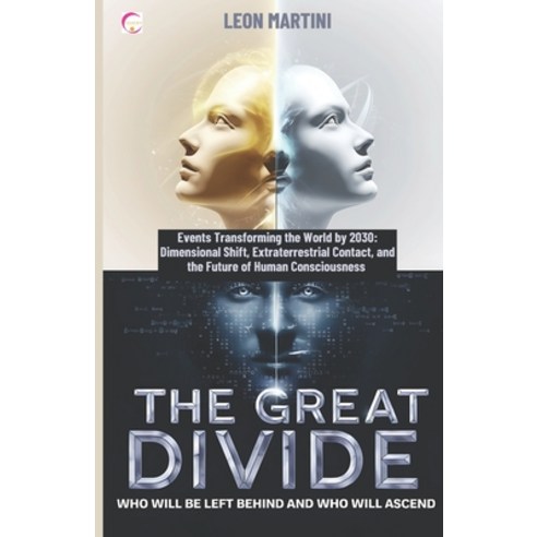 (영문도서) The Great Divide: Who Will Be Left Behind and Who Will Ascend: Events Transform... Paperback, Independently Published, English, 9798309515998