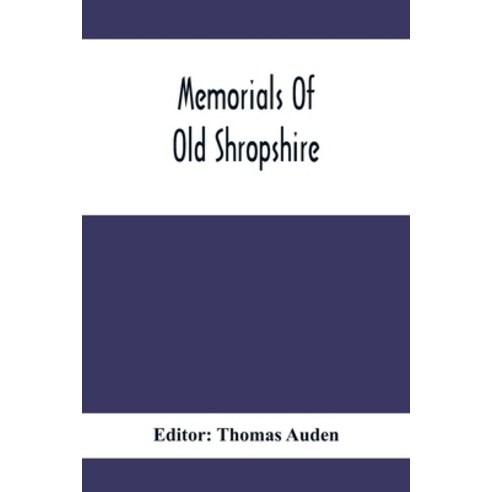 Memorials Of Old Shropshire Paperback, Alpha Edition, English, 9789354413117