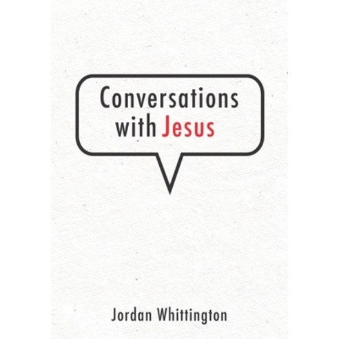 Conversations with Jesus Paperback, Createspace Independent Publishing Platform
