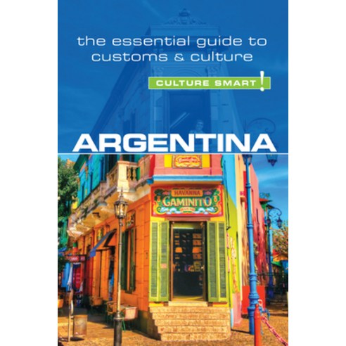 (영문도서) Argentina - Culture Smart!: The Essential Guide to Customs & Culture Paperback, Kuperard, English, 9781857337051