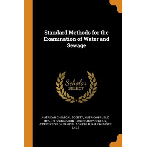 (영문도서) Standard Methods for the Examination of Water and Sewage Paperback, Franklin Classics, English, 9780342194926
