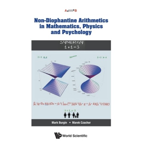 Non-Diophantine Arithmetics in Mathematics Physics and Psychology Hardcover, World Scientific Publishing..., English, 9789811214301