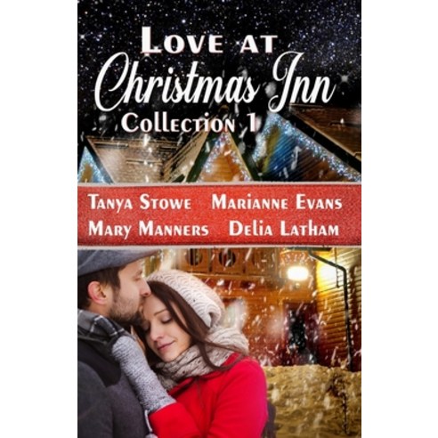 Love at Christmas Inn: Collection 1 Paperback, Independently Published