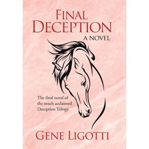 Final Deception Hardcover, Xlibris Us, English, 9781664166325