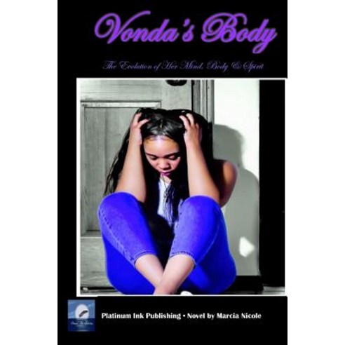 (영문도서) Vonda''s Body: The Evolution of Her Mind Body & Spirit Paperback, Createspace Independent Pub..., English, 9781727224863