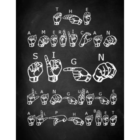 (영문도서) ASL American Sign Language: Alphabet Book For Beginners: For All Ages - Hand Signs Paperback, Independently Published, English, 9798374252323