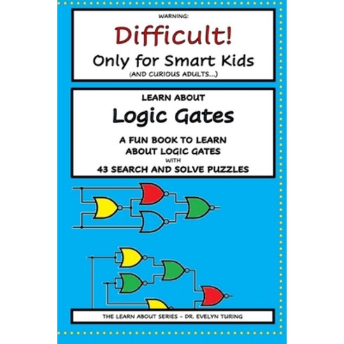 (영문도서) Logic Gates Paperback, Independently Published, English, 9798322996569