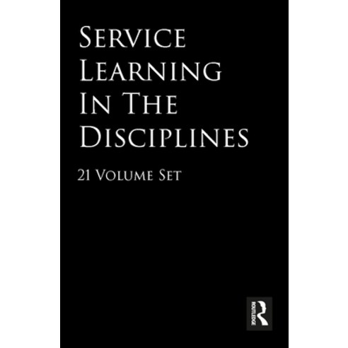 (영문도서) Service Learning in the Disciplines: 21 Volume Set Paperback, Routledge, English, 9781563770050