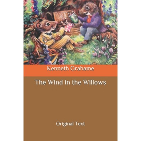 The Wind in the Willows: Original Text Paperback, Independently Published