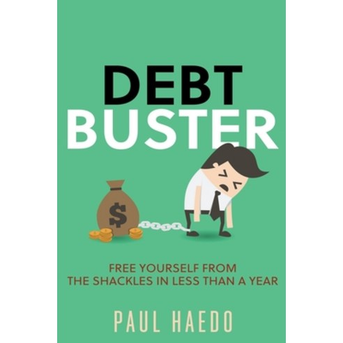 (영문도서) Debt Buster: Free Yourself From The Shackles In Less Than A Year Paperback, Solan Publishing, English, 9798201029364