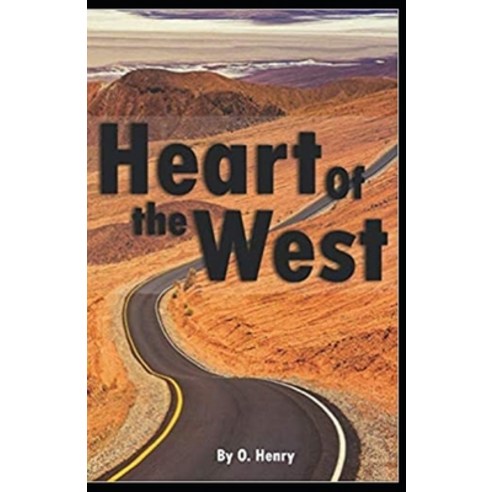 Heart of the West Annotated Paperback, Independently Published, English, 9798747415508