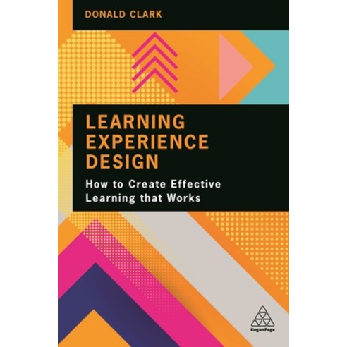 (영문도서) Learning Experience Design: How to Create Effective Learning That Works Hardcover, Kogan Page, English, 9781398602649