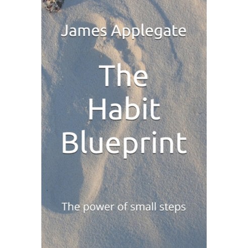 (영문도서) The Habit Blueprint: The power of small steps Paperback, Independently Published, English, 9798326905406