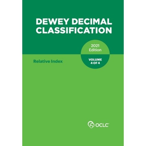 DEWEY DECIMAL CLASSIFICATION 2021 (Relative Index) (Volume 4 of 4) Paperback, OCLC, English, 9781556531842